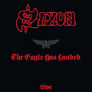 Saxon – The Eagle Has Landed (Live)