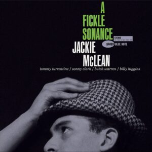 Jackie McLean – A Fickle Sonance