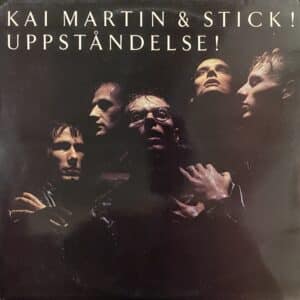 Kai Martin & STICK! – Uppståndelse!