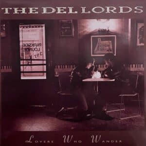 The Del Lords – Lovers Who Wander