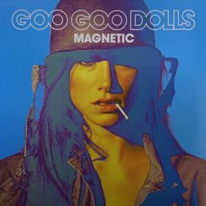 Goo Goo Dolls – Magnetic
