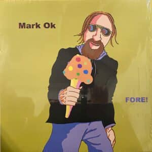 Mark Ok – Fore!