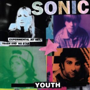 Sonic Youth – Experimental Jet Set, Trash And No Star