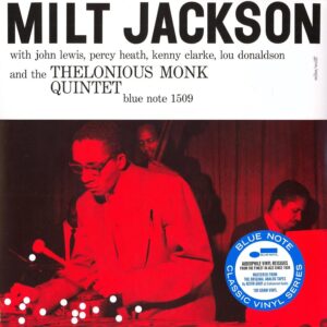 Milt Jackson with John Lewis, Percy Heath, Kenny Clarke, Lou Donaldson and the Thelonious Monk Quintet – Milt Jackson with John Lewis, Percy Heath, Kenny Clarke, Lou Donaldson and the Thelonious Monk Quintet