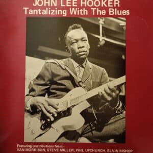 John Lee Hooker – Tantalizing With The Blues