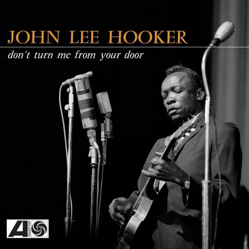 John Lee Hooker – Don't Turn Me From Your Door