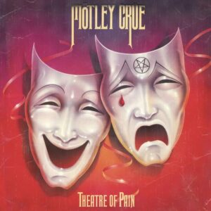 Mötley Crüe – Theatre Of Pain