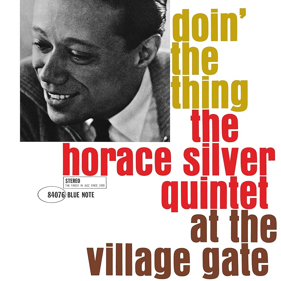 The Horace Silver Quintet – Doin' The Thing - At The Village Gate