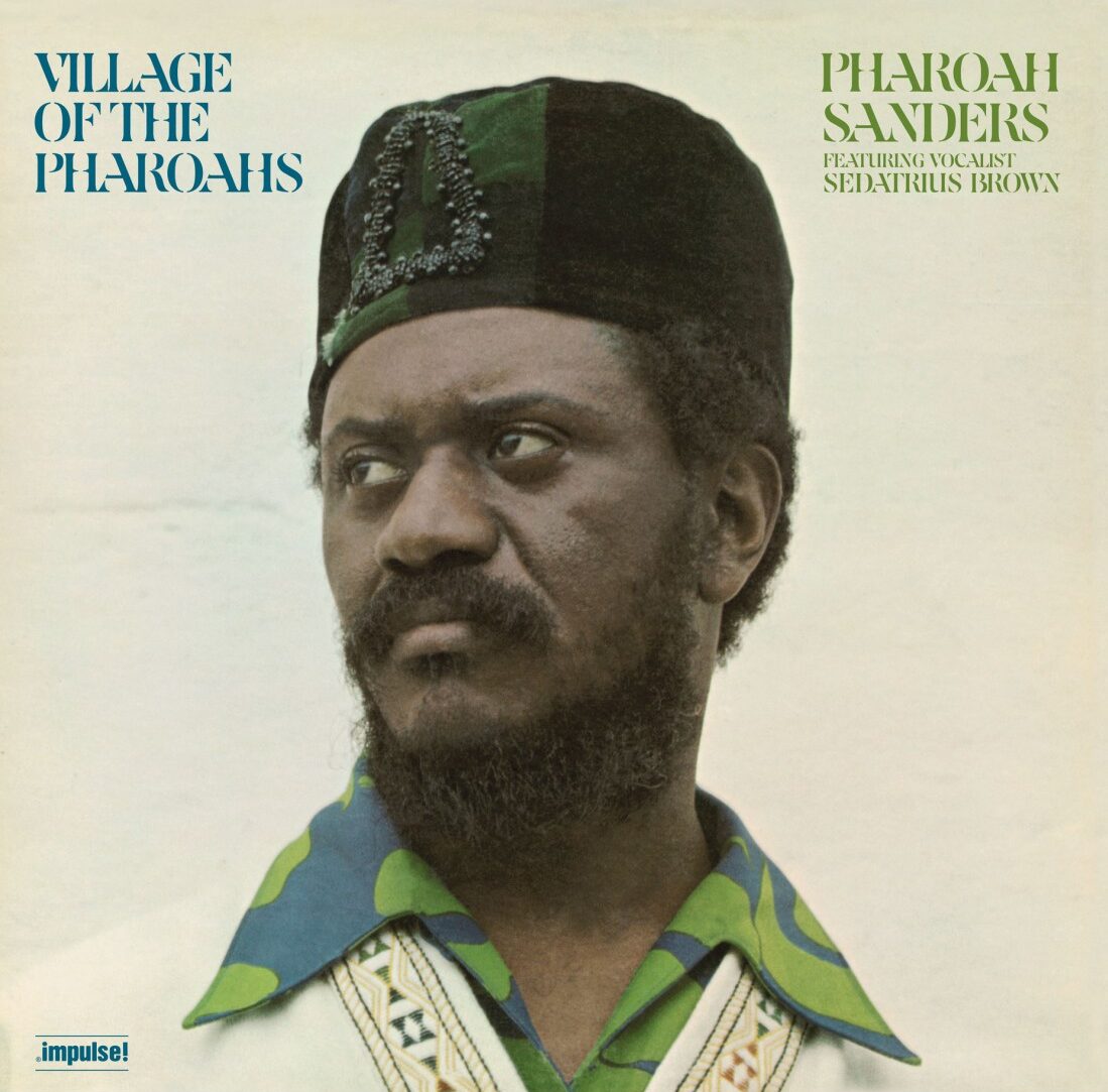 Pharoah Sanders – Village Of The Pharoahs