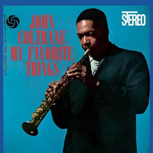 John Coltrane – My Favorite Things