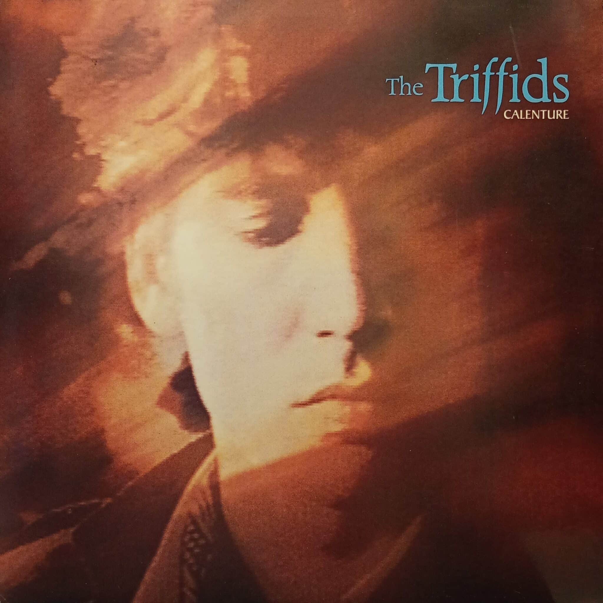 The Triffids – Calenture