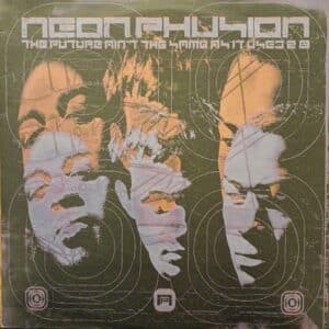 Neon Phusion – The Future Ain't The Same As It Used 2 B