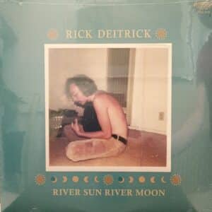Rick Deitrick – River Sun River Moon