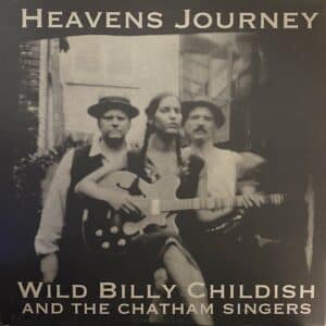 Wild Billy Childish and The Chatham Singers – Heavens Journey