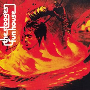 The Stooges – Fun House