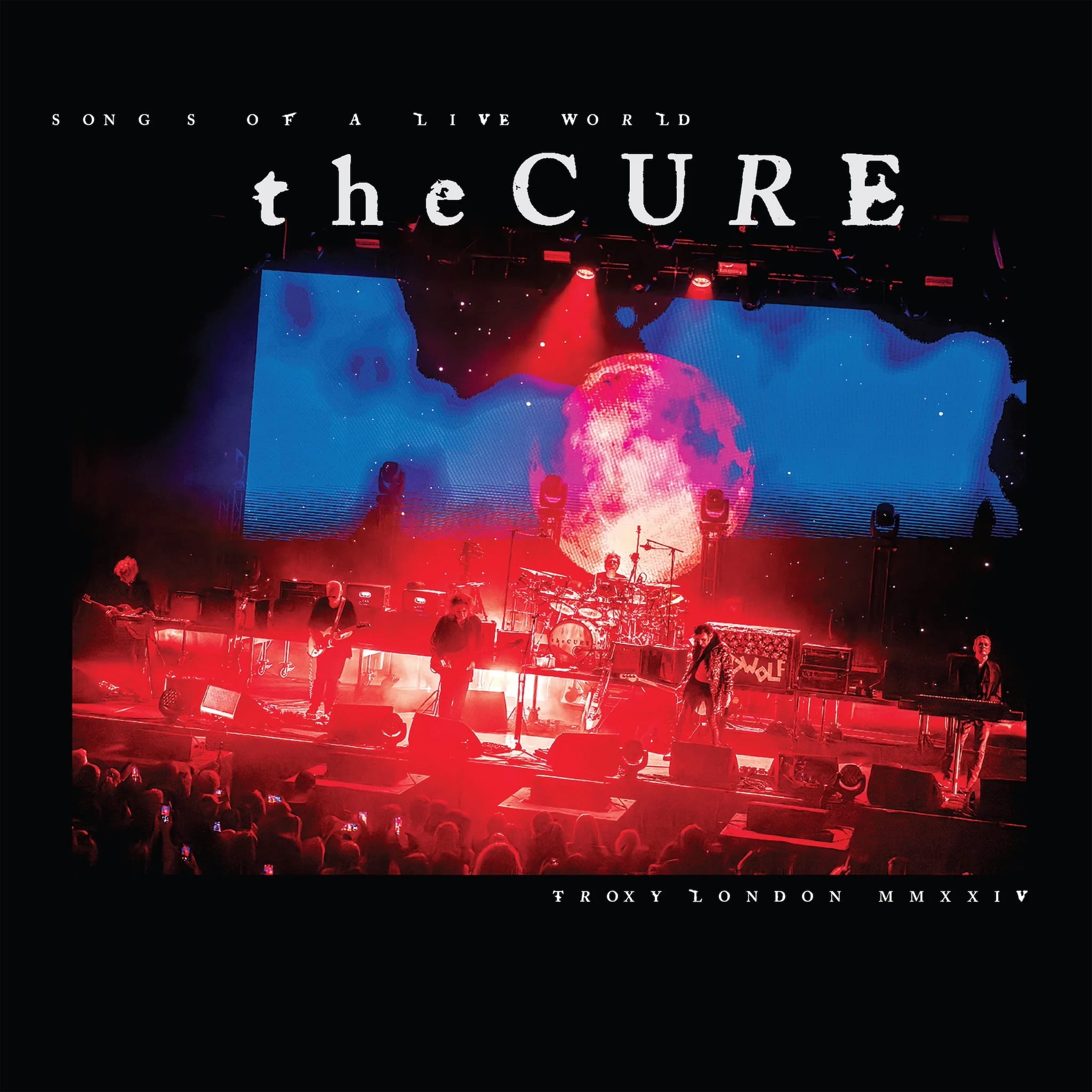 The Cure – Songs of a Live World: Troxy London MMXXIV