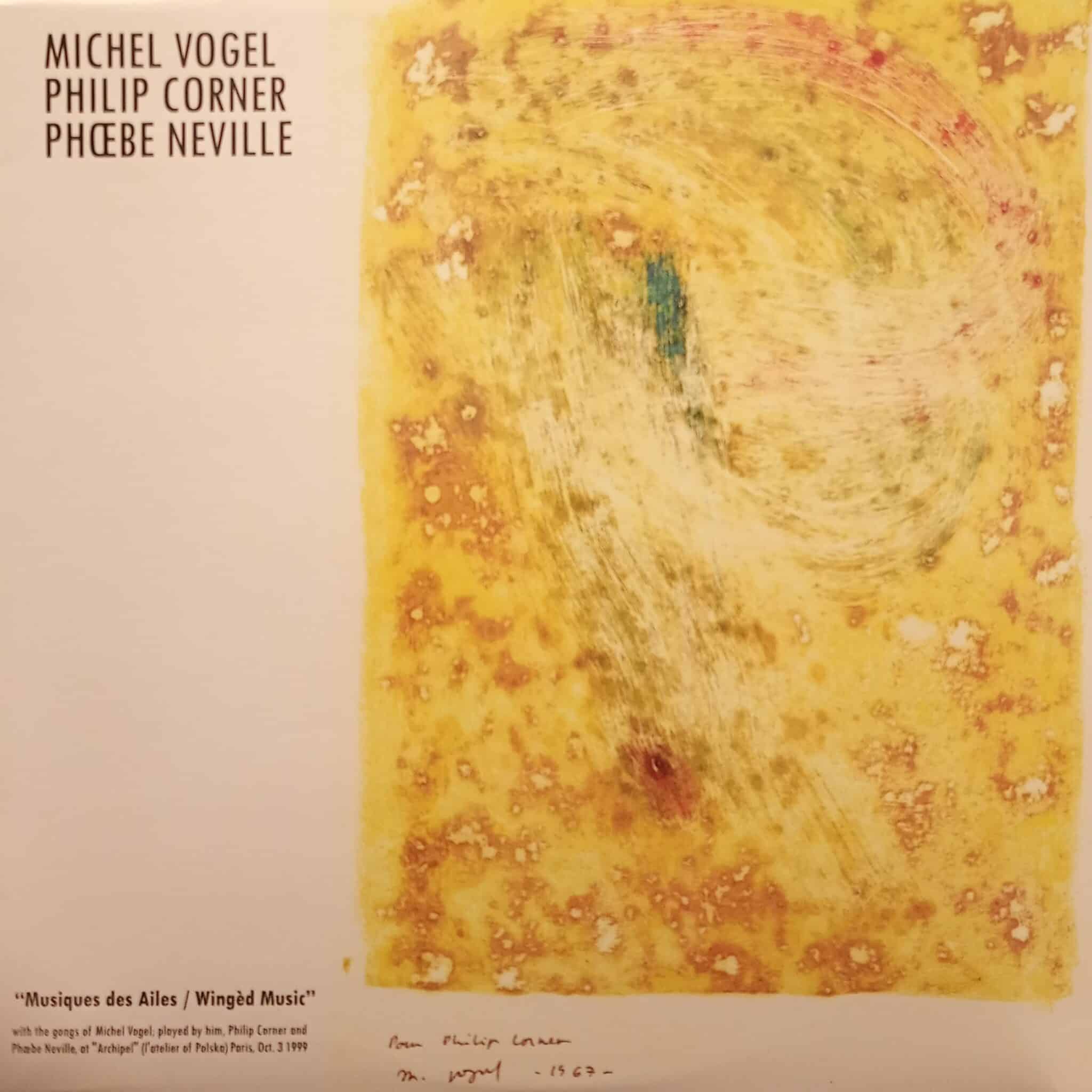 Michel Vogel / Philip Corner / Phœbe Neville – Musiques Des Ailes / Wingéd Music