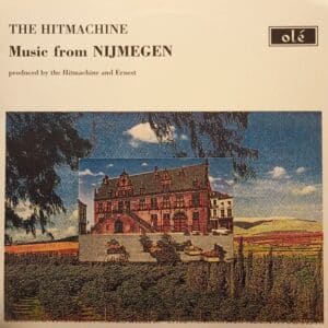 The Hitmachine – Music From Nijmegen - Trouwen Met Je Neef