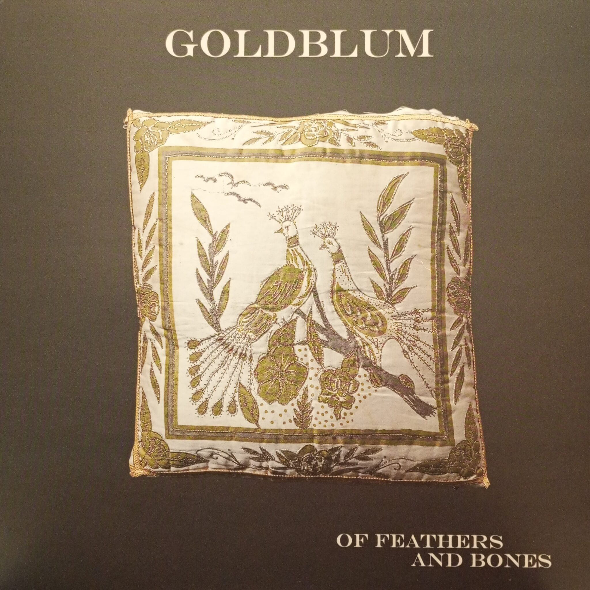 Goldblum – Of Feathers And Bones
