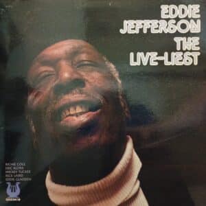 Eddie Jefferson – The Live-Liest