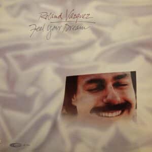 Roland Vazquez – Feel Your Dream