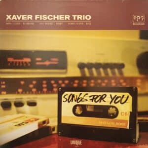 Xaver Fischer Trio – Songs For You