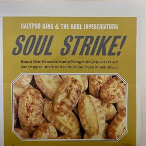 Calypso King & The Soul Investigators – Soul Strike!