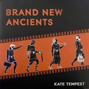 Kate Tempest – Brand New Ancients