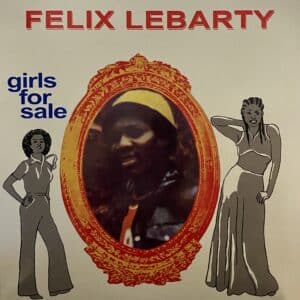 Felix Lebarty – Girls For Sale