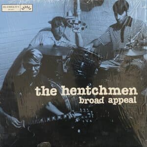 The Hentchmen – Broad Appeal