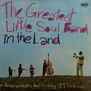 J.J. Jackson – The Greatest Little Soul Band In The Land