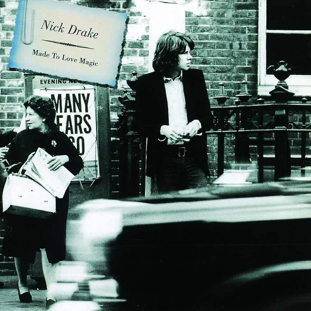 Nick Drake – Made To Love Magic