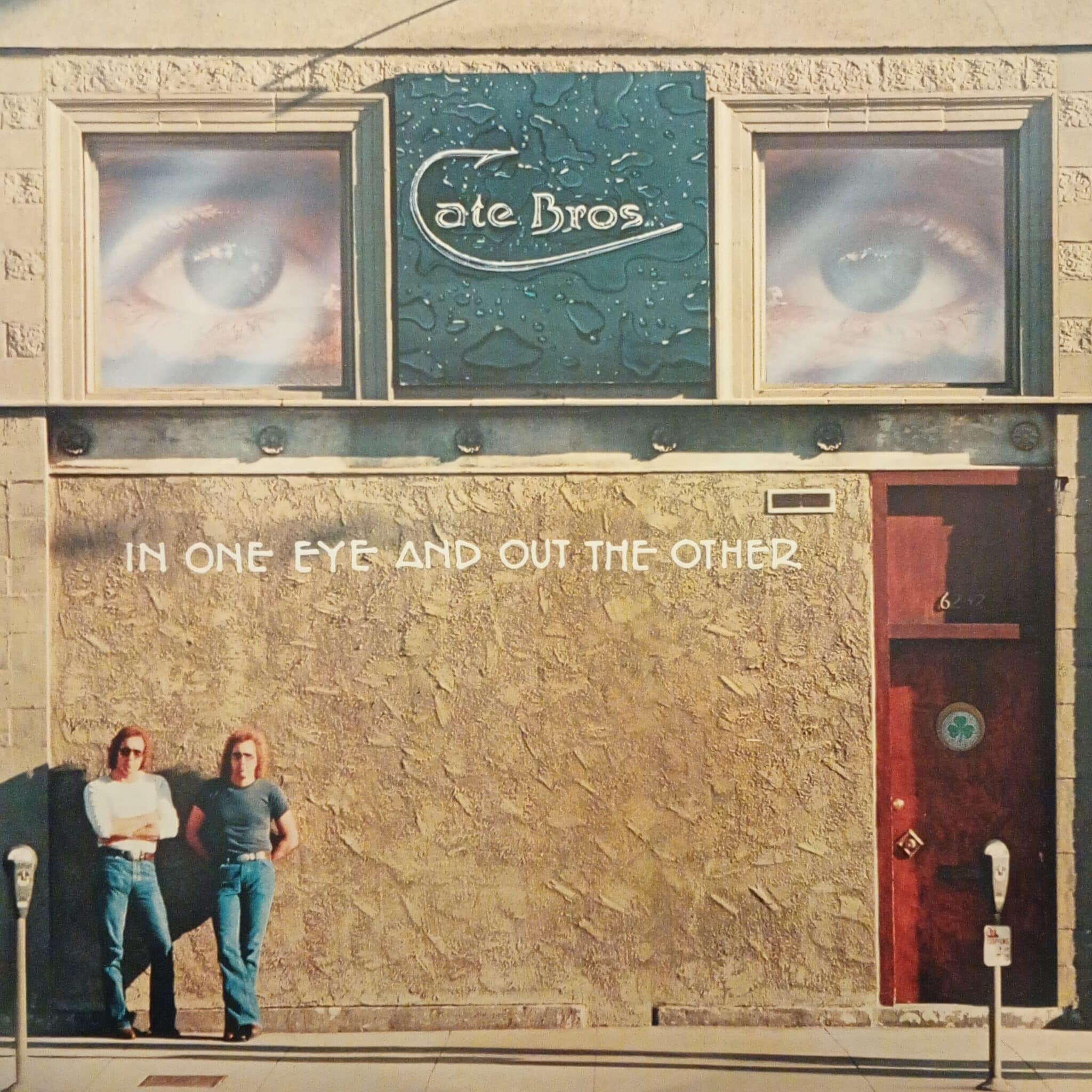 Cate Bros. – In One Eye And Out The Other