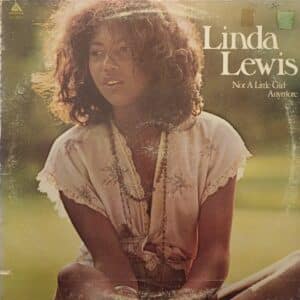 Linda Lewis – Not A Little Girl Anymore