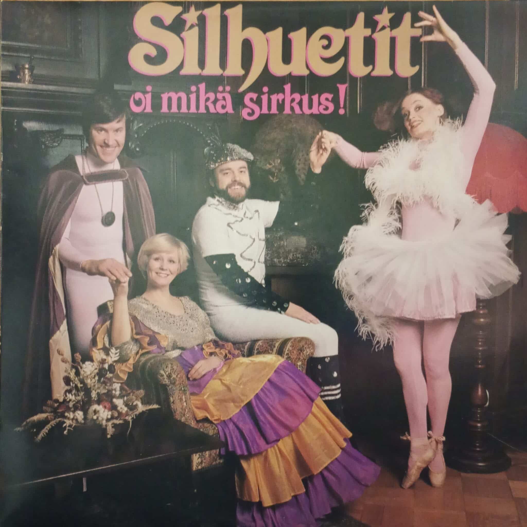 Silhuetit – Oi Mikä Sirkus