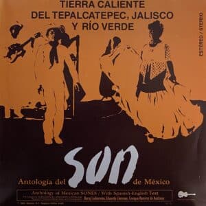 Various – Antologia Del Son De Mexico - Tierra Caliente Del Tepalcatepec, Jalisco y Río Verde