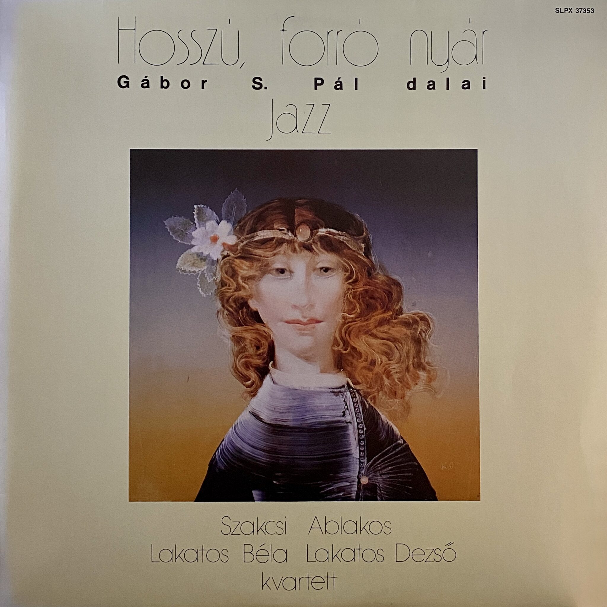 Szakcsi Lakatos Béla, Ablakos Lakatos Dezső – Hosszú, Forró Nyár (Gábor S. Pál Dalai)