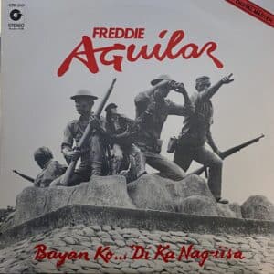 Freddie Aguilar – Bayan Ko... 'Di Ka Nag-iisa