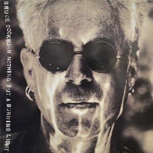 Bruce Cockburn – Nothing But A Burning Light