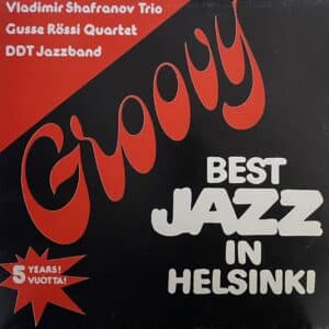 Vladimir Shafranov Trio / Gusse Rössi Quartet / DDT Jazzband – Live At Groovy