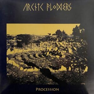 Arctic Flowers – Procession EP