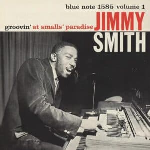 Jimmy Smith – Groovin' At Smalls' Paradise (Volume 1)