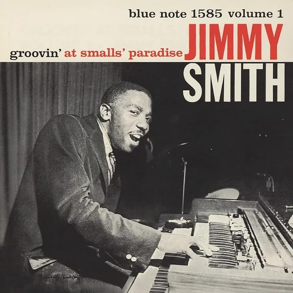 Jimmy Smith – Groovin' At Smalls' Paradise (Volume 1)