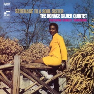 The Horace Silver Quintet feat. Stanley Turrentine – Serenade To A Soul Sister