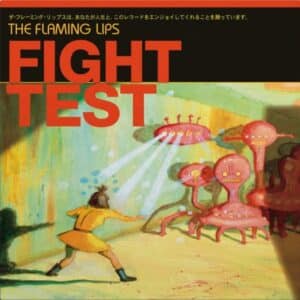 The Flaming Lips – Fight Test