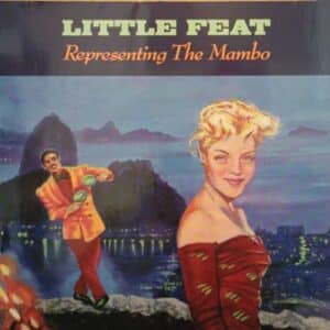 Little Feat – Representing The Mambo