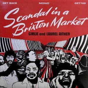 Girlie And Laurel Aitken – Scandal In A Brixton Market