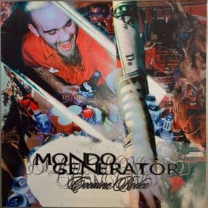 Mondo Generator – Cocaine Rodeo
