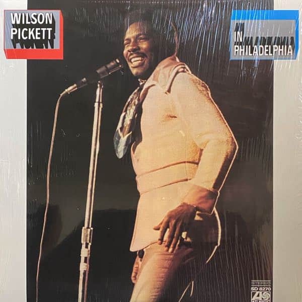 Wilson Pickett – In Philadelphia