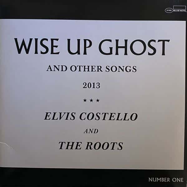Elvis Costello And The Roots – Wise Up Ghost (And Other Songs 2013 Number One)